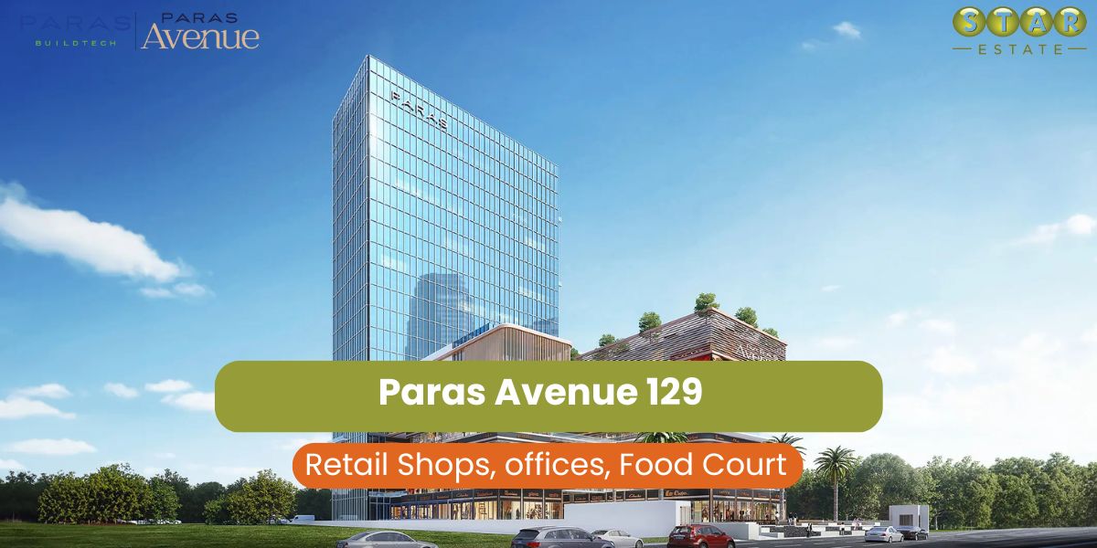 Paras Avenue 129 Noida – Retail Shops, Offices, And Food Court